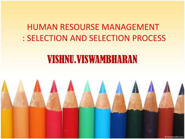 Selection and Selection Process