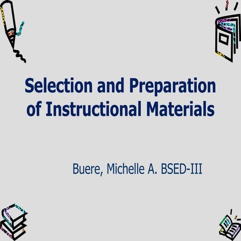 Selection and preparation of instructional materials