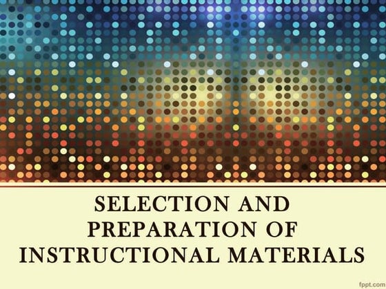 Principles in the selection and preparation of instructional materials ...