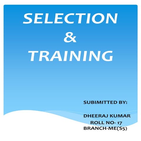 Selection and training