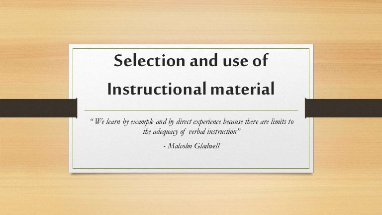 Selection and use of instructional material