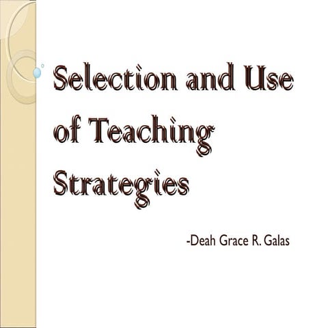 Selection and Use of Teaching Strategies