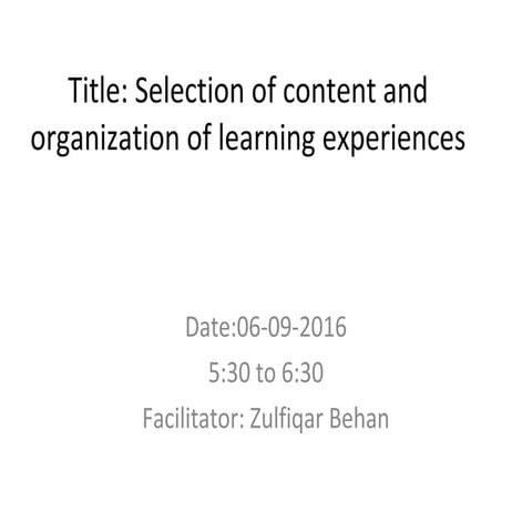 Selection of content and organization of learning experiences