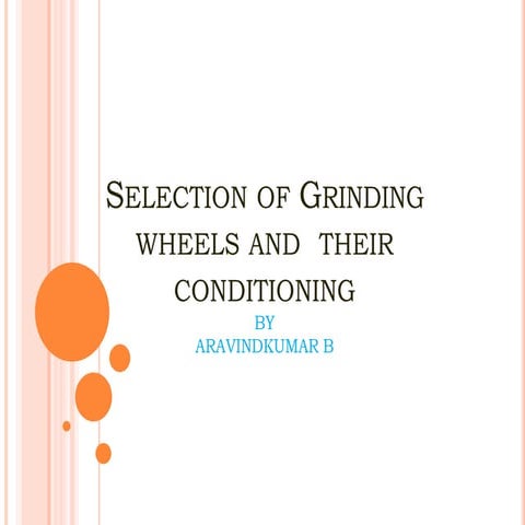 Selection of grinding wheels and  their conditioning