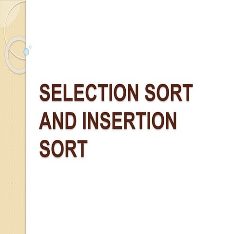 Selection Sort and Insertion Sort | PPTX