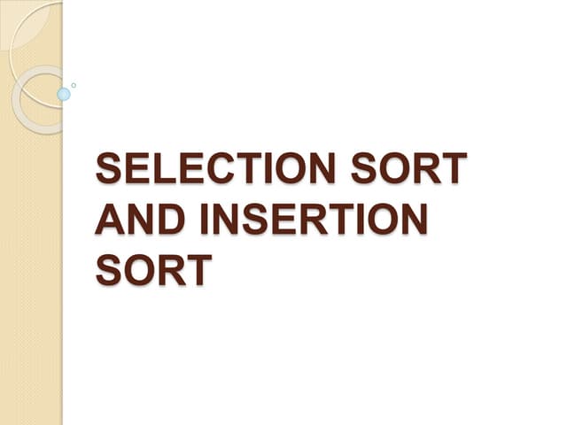 Selection Sort and Insertion Sort | PPTX