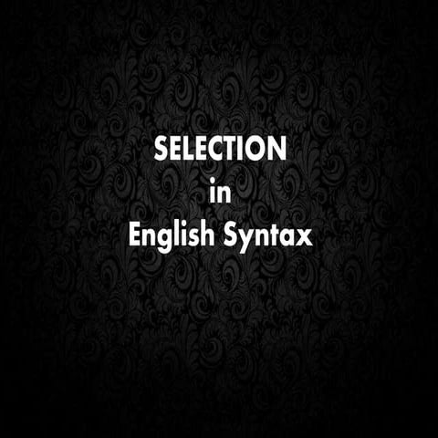 SELECTION in English Syntax
