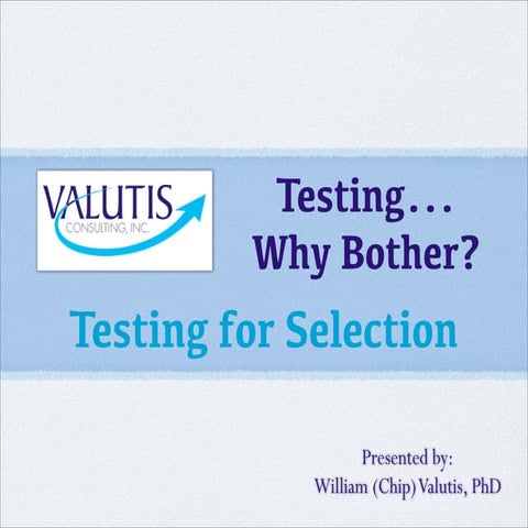 Testing Why Bother - Selection Testing