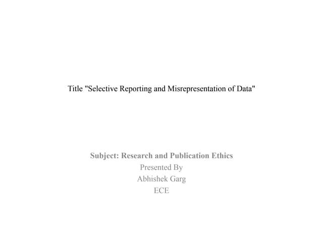 Selective Reporting and Misrepresentation.pptx