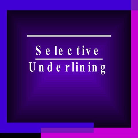 Selective Underlining | PPT