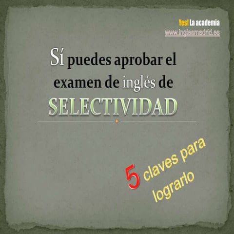Aprueba los exámenes de inglés de selectividad 