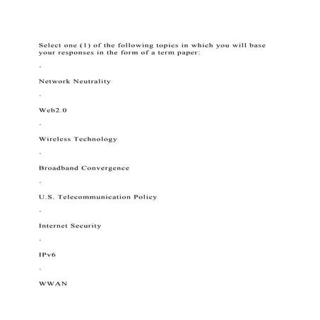 Select one (1) of the following topics in which you will base your.docx