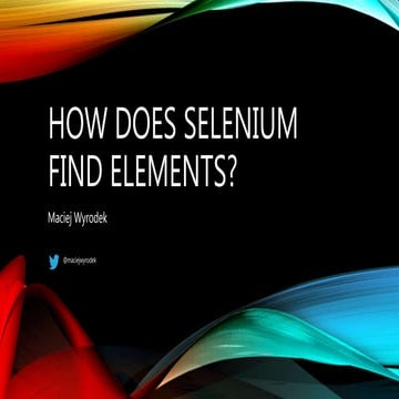 How Selenium Finds Elements | PPT
