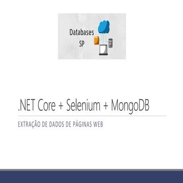 .NET Core + MongoDB + Selenium: extração de dados de páginas Web - Databases SP
