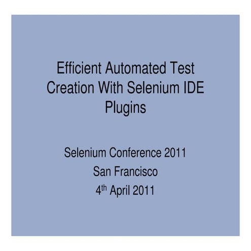 Efficient Automated Test Creation With Selenium IDE Plugins | PPT