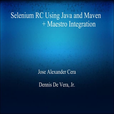 Selenium RC Using Java and Maven + Maestro Integration | PPT