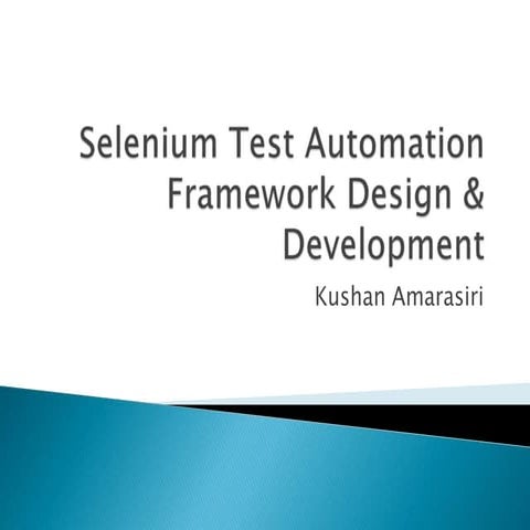 Selenium test automation framework design & development | PPT