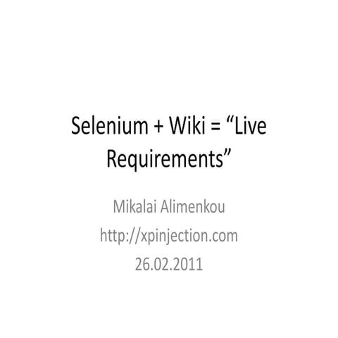 Selenium + Wiki = Executable Specification