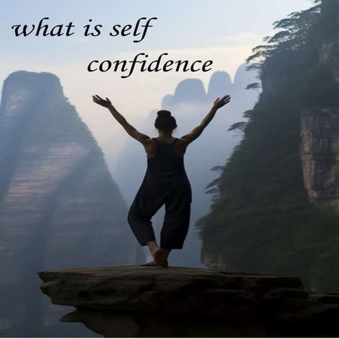 What is self confidence, and make yourself confidence