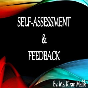 Self assessment and feedback