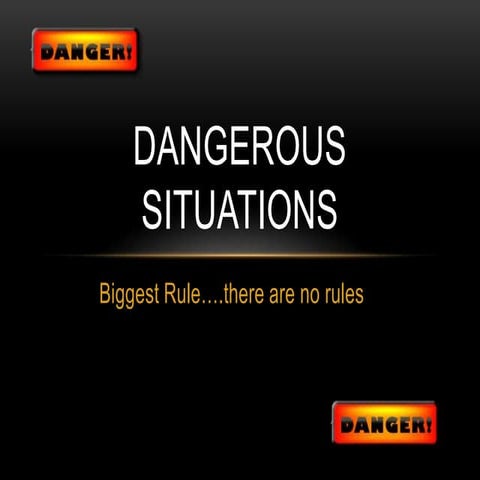 Dangerous situations