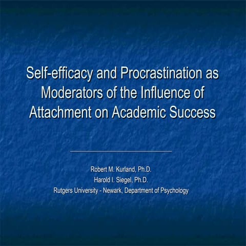 Self efficacy and procrastination as moderators of the influence of attachmen...