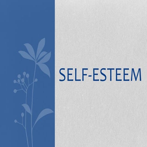 Self esteem1-110201121042-phpapp02