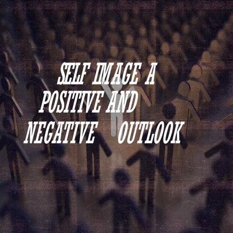 Self-Image and its definition and purpose.pdf