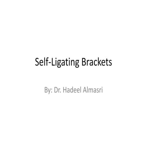 Self ligating brackets  lecture