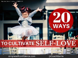 20 Ways To Cultivate Self-Love