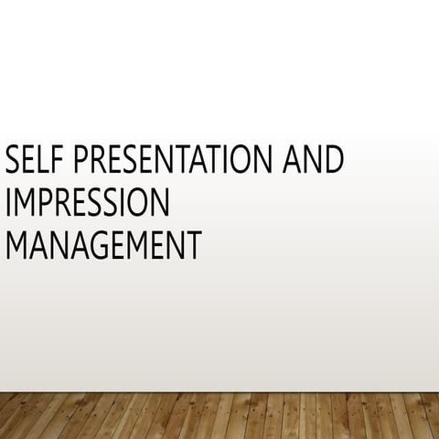 Self-Presentation-and-Impression-Management.Nathaniel.pptx