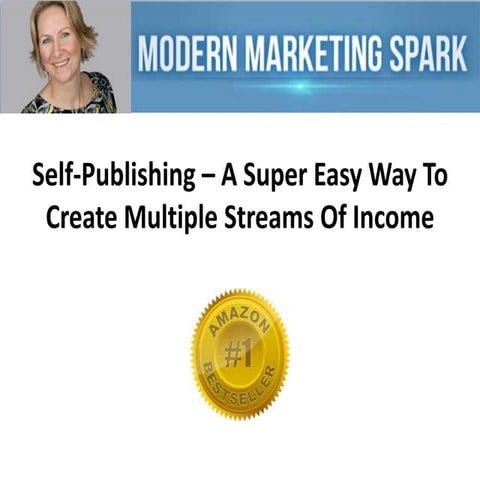 Self-Publishing – A Super Easy Way To Create Multiple Streams Of Income