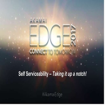 Self-Serviceability- Taking it Up a Notch!