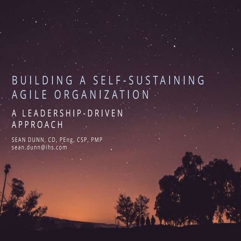 Building a Self-Sustaining Agile Organization (Agile India 2015)