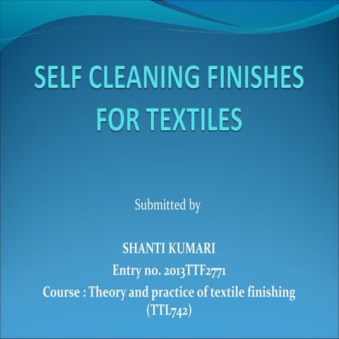 Self cleaning finishes on textiles..