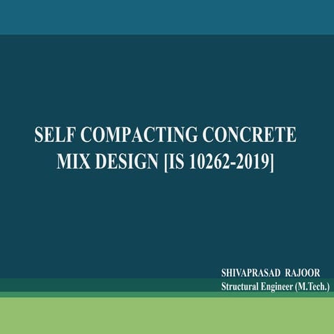 SELF COMPACTING CONCRETE MIX DESIGN [IS 10262-2019].pptx