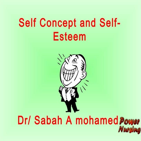 Self concept and self esteem