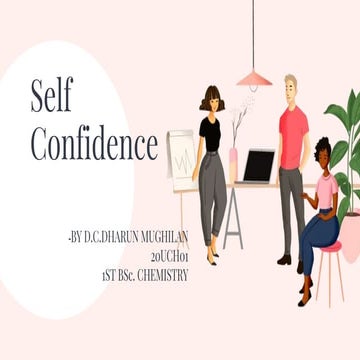 Self confidence (definition,benefits, over confidence etc.)