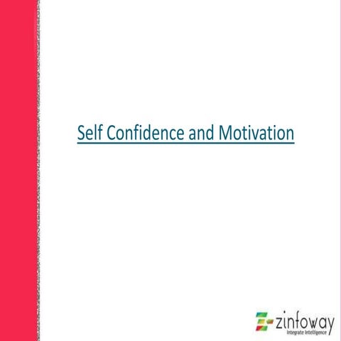 Self confidence and motivation