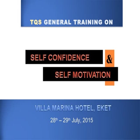 Self confidence and self motivation