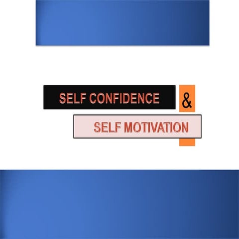 selfconfidence and self motivation an art.pptx