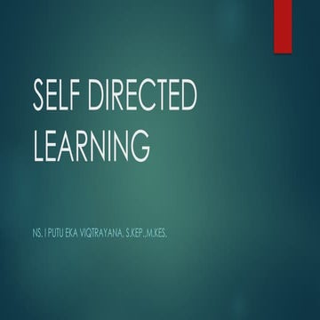 Comprehensive Guide to Self Directed Learning for Lifelong Success | PPTX