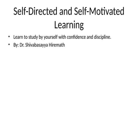 Self directed Learning - SDL, introduction to SDL | PPTX