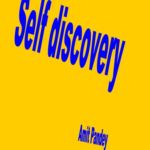 Self Discovery and Self Awareness this is a powerpoint presentation to delive...