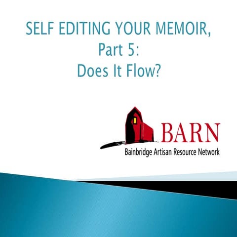 Self Editing Your Memoir Lesson 5: Does It Flow?