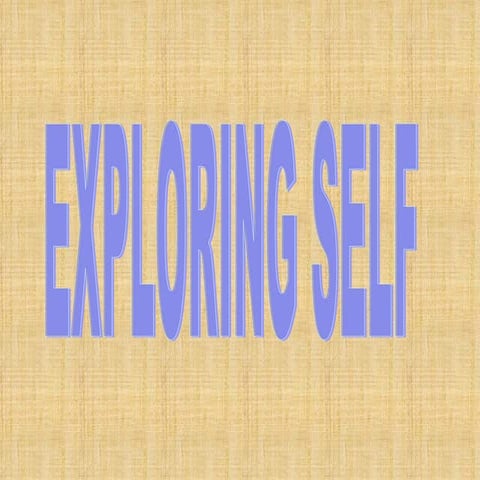 Self exploration