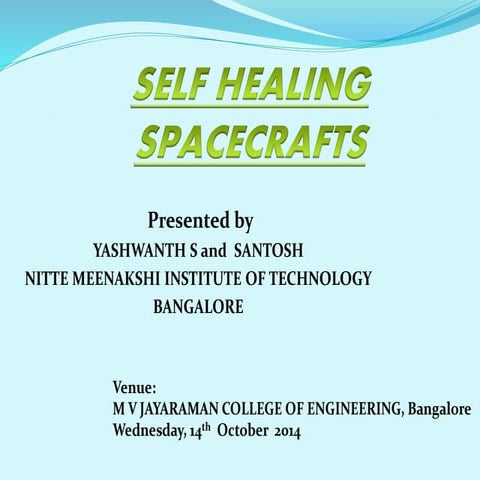 Self healig spacecrafts
