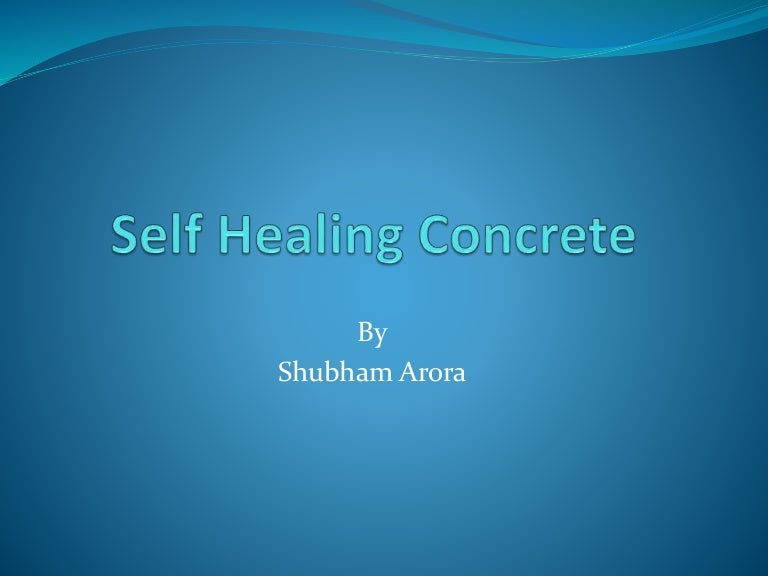 Self healing concrete