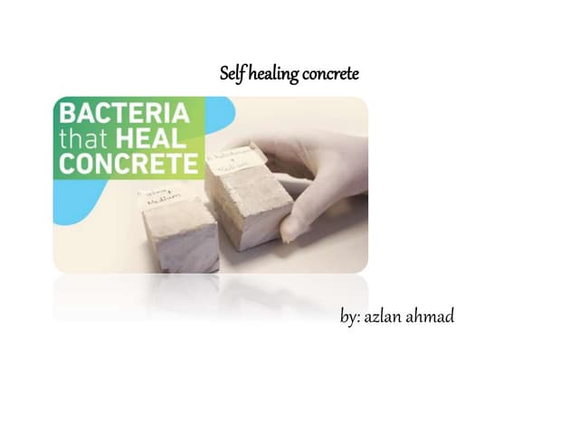 POWERPOINT PRESENTATION ON SELF HEALING CONCRETE | PPTX