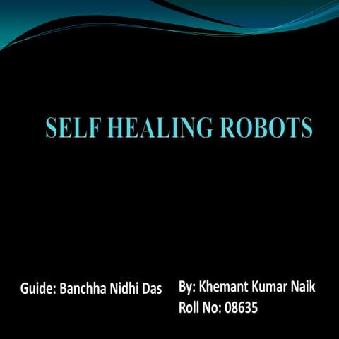 Self healing robots